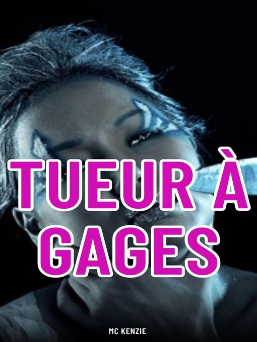Title details for Tueur à gages by McKenzie - Available